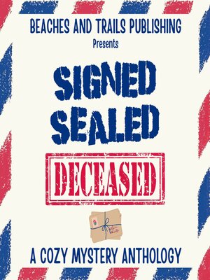 cover image of Signed, Sealed...Deceased